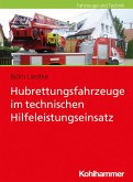 Hubrettungsfahrzeuge im technischen Hilfeleistungseinsatz (eBook, PDF)