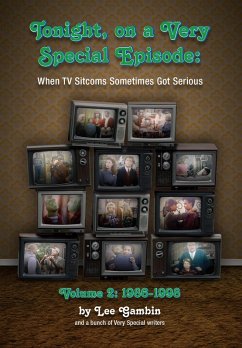 Tonight, On A Very Special Episode When TV Sitcoms Sometimes Got Serious Volume 2: 1986-1998 (eBook, ePUB) Cover Tonight, On A Very Special Episode When TV Sitcoms Sometimes Got Serious Volume 2: 1986-1998 (eBook, ePUB)