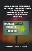 Quick Guide for Using External Memory Card to Increase Internal Storage Space of Android Devices (eBook, ePUB)