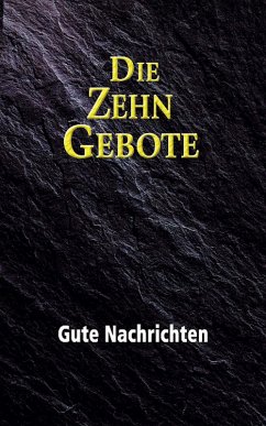 Die Zehn Gebote (eBook, ePUB) - Nachrichten, Gute