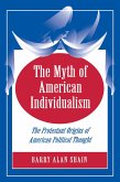 The Myth of American Individualism (eBook, ePUB)