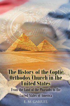 The History of the Coptic Orthodox Church in the United States - Gabriel, Esmat M.