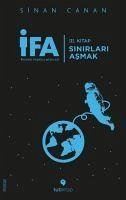 IFA Insanin Fabrika Ayarlari 3. Kitap - Sinirlari Asmak - Canan, Sinan
