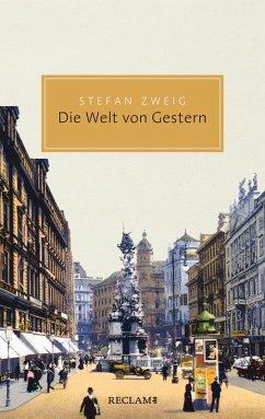 Die Welt von Gestern. Erinnerungen eines Europäers (eBook, ePUB) - Zweig, Stefan