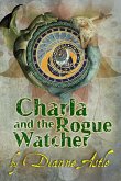 Charla and the Rogue Watcher (The Six Worlds, #4) (eBook, ePUB)