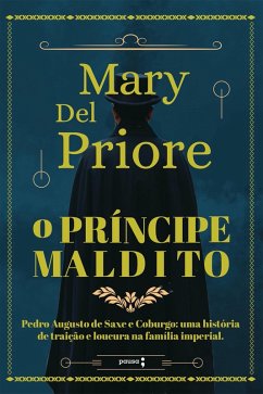 O príncipe maldito (eBook, ePUB) - Priore, Mary Del
