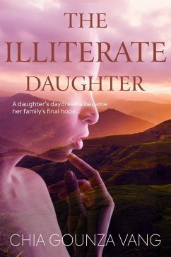 The Illiterate Daughter (The Young Guardian, #1) (eBook, ePUB) - Vang, Chia Gounza