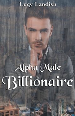 Alpha Male Billionaire - Landish, Lucy