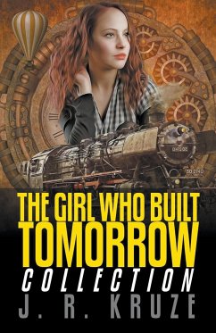 The Girl Who Built Tomorrow Collection - Kruze, J. R.