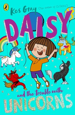 Daisy and the Trouble With Unicorns - Gray, Kes