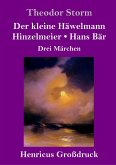 Der kleine Häwelmann / Hinzelmeier / Hans Bär (Großdruck)