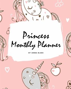 Princess Monthly Planner (8x10 Softcover Planner / Journal) - Blake, Sheba