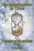 An Interruption in Time (A Chronicle of Life and Death, #1) (eBook, ePUB)