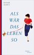 Als wär das Leben so (eBook, ePUB) - Bild 1