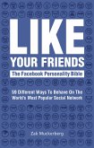 Like Your Friends: The Facebook Personality Bible (eBook, ePUB)