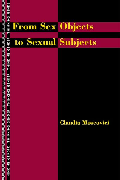 From Sex Objects to Sexual Subjects (eBook, PDF)
