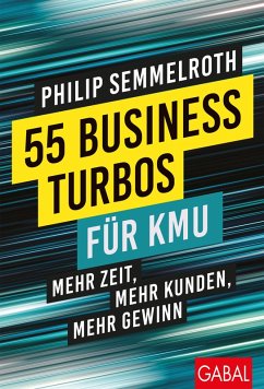 55 Business-Turbos für KMU (eBook, PDF) - Semmelroth, Philip
