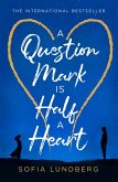 A Question Mark is Half a Heart (eBook, ePUB)