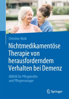Nichtmedikamentöse Therapie von herausforderndem Verhalten bei Demenz (eBook, PDF) - Moik, Christine