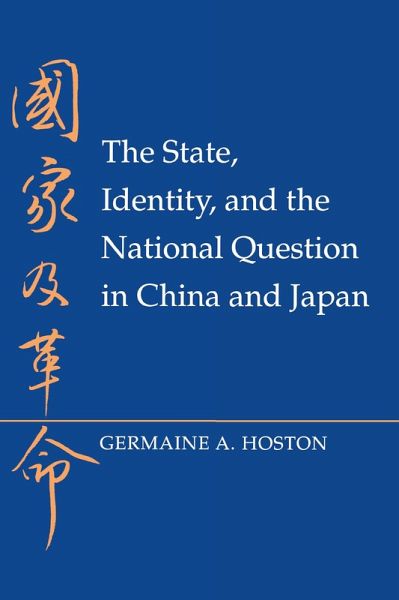 The State, Identity, and the National Question in China and Japan (eBook, ePUB) The State, Identity, and the National Question in China and Japan (eBook, ePUB)