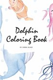 Dolphin Coloring Book for Children (6x9 Coloring Book / Activity Book)
