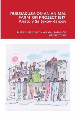 RUSSIA & USA ON AN ANIMAL FARM OR PROJECT 1917 - Saltykov-Karpov, Anatoly