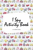 I Spy Transportation Activity Book for Kids (6x9 Puzzle Book / Activity Book)