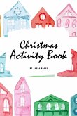 Christmas Activity Book for Children (6x9 Coloring Book / Activity Book)