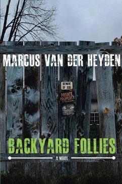 Backyard Follies (eBook, ePUB) - Heyden, Marcus van der