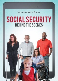 Social Security Behind the Scenes (eBook, ePUB) - Bates, Vanessa Ann