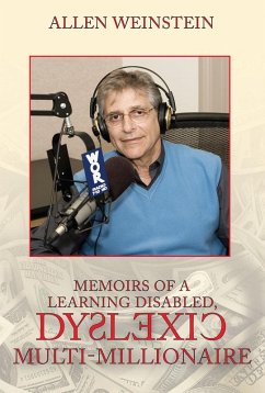 Memoirs Of A Learning Disabled, Dyslexic Multi-Millionaire (eBook, ePUB)