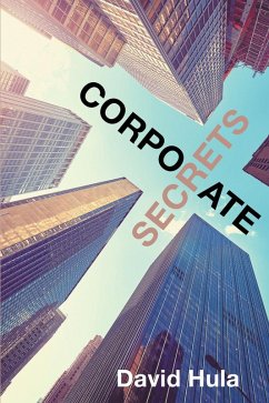Corporate Secrets (eBook, ePUB) Corporate Secrets (eBook, ePUB)