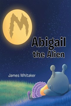 Abigail the Alien (eBook, ePUB)