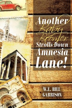 Another Baby Boomer Strolls Down Amnesia Lane! (eBook, ePUB)