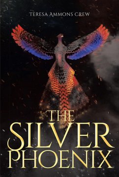 The Silver Phoenix (eBook, ePUB) - Ammons Crew, Teresa