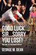 Good Luck Sir...Sorry You Lose! (eBook,... - Bild 1