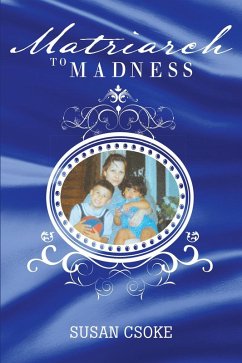 Matriarch to Madness (eBook, ePUB)