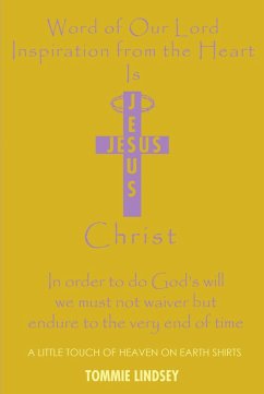 Word of Our Lord Inspiration from the Heart is Jesus Christ (eBook, ePUB) - Lindsey, Tommie