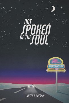Not Spoken of the Soul (eBook, ePUB) - D'Antonio, Joseph