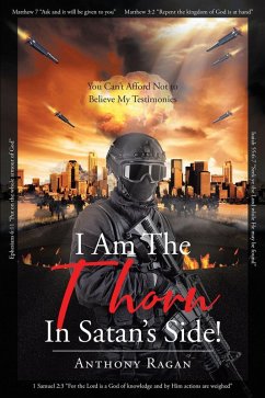I Am The Thorn In Satan's Side! (eBook, ePUB)