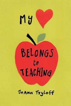 My Heart Belongs to Teaching (eBook, ePUB)