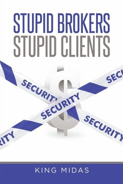Cover Stupid Brokers Stupid Clients (eBook, ePUB)