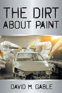 The Dirt about Paint (eBook, ePUB) - Gable, David M M