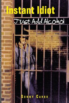 Instant Idiot - Just Add Alcohol (eBook, ePUB)