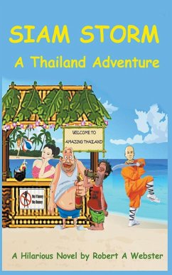 Siam Storm - A Thailand Adventure - Webster, Robert A