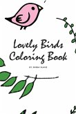 Lovely Birds Coloring Book for Young Adults and Teens (6x9 Coloring Book / Activity Book)