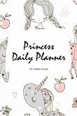 Princess Daily Planner (6x9 Softcover Planner / Journal)