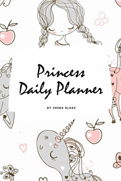 Princess Daily Planner (6x9 Softcover Planner / Journal) - Blake, Sheba