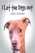I Let the Dogs Out (eBook, ePUB) - Bild 1