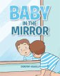 Baby in the Mirror (eBook, ePUB) - Bild 1